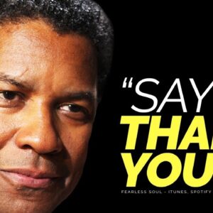 Say "Thank You" - A Motivational Video On The Importance Of Gratitude