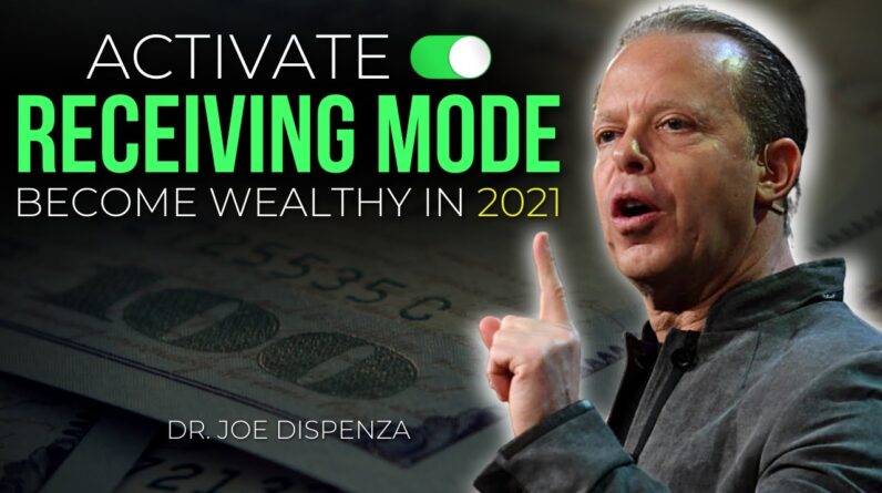 Dr. Joe Dispenza - "Attract Wealth in 2021 by Simply Activating This Receiving Mode"