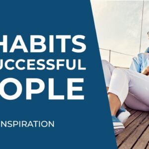 8 Habits Of Successful People